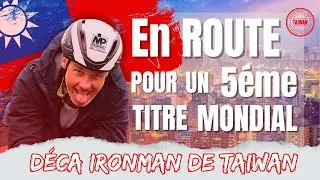 Miniature : Mes objectifs fous pour le Déca Ironman à Taïwan !