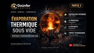 Miniature : Évaporation sous Vide — Partie 3 : Comment déposer la matière atome par atome