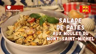 Miniature : Ma SALADE DE PÂTES AUX MOULES du Mont-Saint-Michel aux saveurs de Normandie sur Gourmandises TV