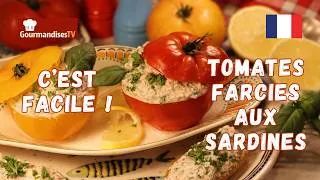 Miniature : Faire des TOMATES FARCIES AUX SARDINES C'est facile ! Recette, astuces conseils sur Gourmandises TV