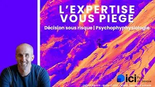 Miniature : Guillaume Pellet-Bourgeois | Décision sous risque : ce que révèle la science | Ici Pays de Savoie