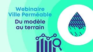 Miniature : Webinaire Ville perméable I Du modèle au terrain