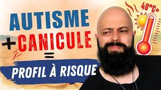 Miniature : ⚠️ 5 raisons pour lesquelles AUTISTES + CANICULE = profils à risque (à prendre au sérieux)