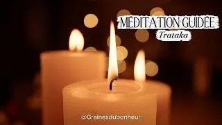 Miniature : Méditation du soir 🎙️🎧 Trataka 🕯️ Technique simple et Apaisante 🕉️