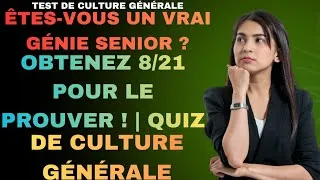 Miniature : ÊTES-VOUS UN VRAI GÉNIE SENIOR ? OBTENEZ 8/21 POUR LE PROUVER ! | QUIZ DE CULTURE GÉNÉRALE