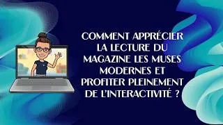Miniature : Comment consulter correctement le magazine Les Muses Modernes✨