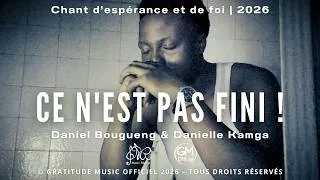 Miniature : Ce n'est pas fini ! (Èlève-Toi Seigneur) - Daniel Bougueng & Danielle Kamga | Louange chrétienne