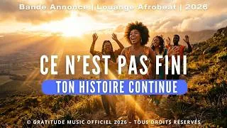 Miniature : Ce n’est pas fini… | Bande annonce | 3 chants à venir | Louange Afrobeat | Gratitude Music Officiel