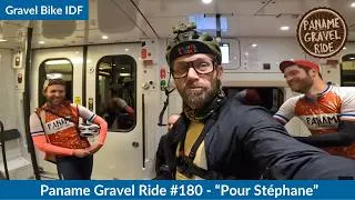 Miniature : Paname Gravel Ride #180 - “Pour Stéphane”