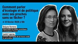 Miniature : Webinaire : comment parler d’écologie et de politique avec ses proches sans se fâcher ?