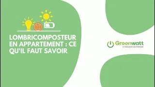 Miniature : Lombricomposteur en appartement : ce qu'il faut savoir