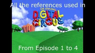 Miniature : The Amazing Digital Circus - Main References from Episode 1 to 4