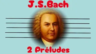Miniature : J.S Bach Préludes BWV 875 et BWV 927