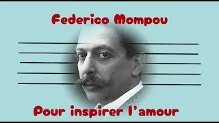 Miniature : Pour inspirer l’amour de Frédéric Mompou.