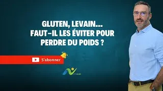 Miniature : Gluten, Levain   Faut il les éviter pour perdre du poids