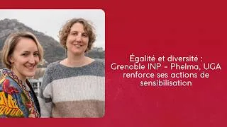 Miniature : Égalité et diversité : Grenoble INP - Phelma, UGA renforce ses actions de sensibilisation