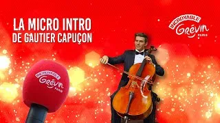 Miniature : [ MICRO INTRO ] Gautier Capuçon entre à Grévin