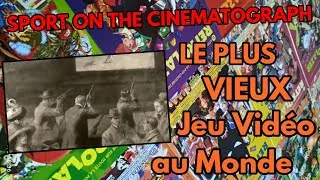 Miniature : Sport On The Cinematograph - LE PLUS VIEUX Jeu Vidéo au MONDE | Retro Lazer