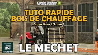 Miniature : Tuto Rapide Bois De Chauffage / Le Mechet / FS25 / FR