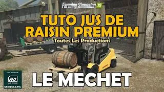 Miniature : Tuto Jus De Raisin Premium / Le Mechet / FS25 / FR