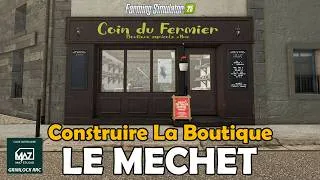 Miniature : Construire La Boutique Sur Le Mechet / FS25 / MA7 / FR