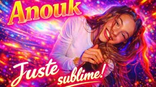 Miniature : ANOUK ! “Attention… tu vas comprendre pourquoi tout le monde parle d’elle…”