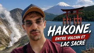 Miniature : 3 semaines au Japon #2 — Hakone, entre volcan et lac sacré