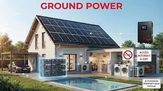 Miniature : ⛔️Comment obtenir l'Autonomie Énergétique Totale ? Étude personnalisée gratuite) | Ground Power
