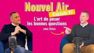 Miniature : Capsule #7 - L'art de poser les bonnes questions avec Brice