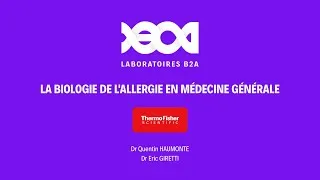Miniature : WEBINAIRE B2A - THERMOFISCHER SCIENTIFIC : LA BIOLOGIE DE L'ALLERGIE EN MÉDECINE GÉNÉRALE