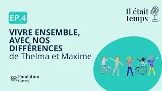 Miniature : Vivre ensemble, avec nos différences le récit de Thelma et Maxime