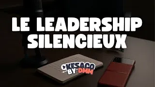 Miniature : Késaco #14 – Leadership silencieux : et si savoir se taire... c'était ça, le vrai pouvoir ?