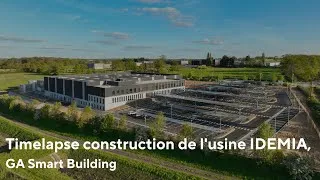 Miniature : Timelapse construction de l'usine IDEMIA | GA Smart Building