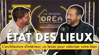 Miniature : État des Lieux – Épisode 3 : L'architecture d'intérieur, un levier pour valoriser votre bien