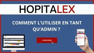 Miniature : Tutoriel -  Comment utiliser l'espace administrateur d'Hôpitalex ?