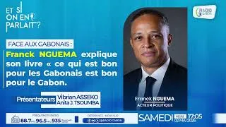 Miniature : ET SI ON EN PARLAIT du 02.05.2026 avec Franck NGUEMA, Acteur politique