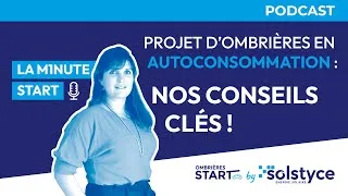 Miniature : [Solstyce | PODCAST] La Minute Start - E46 : Quelques conseils pour un projet en autoconsommation !