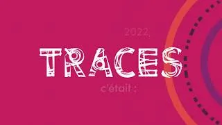 Miniature : RÉTROSPECTIVE TRACES 2022