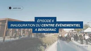 Miniature : Épisode 6 : Le Centre Événementiel de Bergerac prend vie !