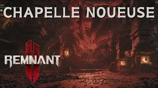 Miniature : Remnant2 - La Chapelle Noueuse