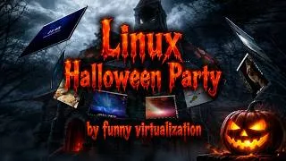Miniature : Linux Halloween Party by funny virtualization #virtualization #linuxparty #halloween2026