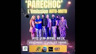 Miniature : EMISSION PARECHOC DU 17 JUILLET AVEC JEAN MICHEL GALVA GTmag.fr