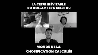 Miniature : La crise inévitable du dollar sera cela du monde la chosification calculée