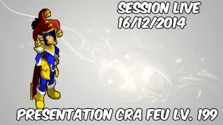 Miniature : [Session Live] 16/11/2014 - Présentation Cra Feu Lv. 199 + Infos