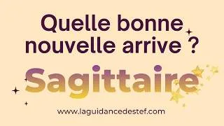 Miniature : SAGITTAIRE ♐ QUELLE BONNE NOUVELLE ARRIVE DANS UN FUTUR PROCHE ✨