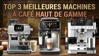 Miniature : Top 3 Meilleures Machines à Café Haut de Gamme