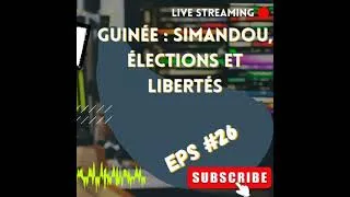 Miniature : Guinée 2026 : Simandou, Élections et Libertés