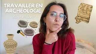 Miniature : Archéologie : études, débouchés et réalités du terrain