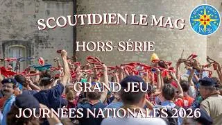 Miniature : Scoutidien Le Mag, Hors-série Grand Jeu – Journées Nationales 2026