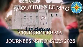 Miniature : Scoutidien Le Mag, 1ère édition – Journées Nationales 2026